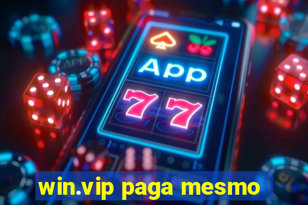 win.vip paga mesmo